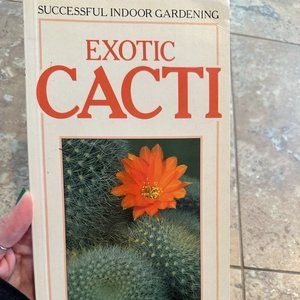 Exotic Cacti: Successful Indoor Gardening Paperback